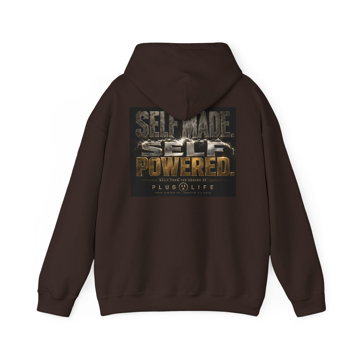 Plug Life Self Made Self Powered Hoodie — Motivational Graphic Sweatshirt