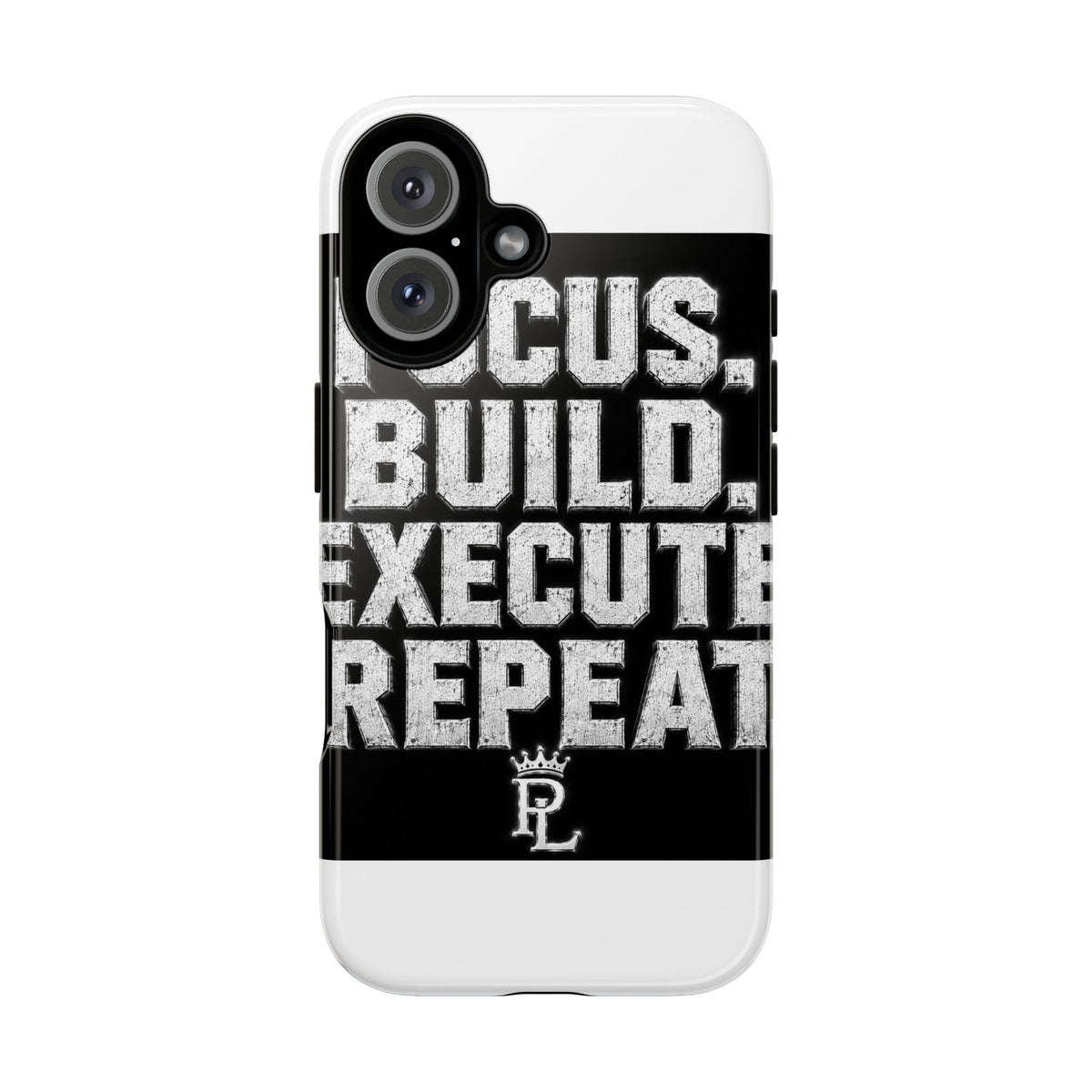 Plug Life Focus Build Execute Repeat Phone Case — Premium Collection iPhone & Android Case