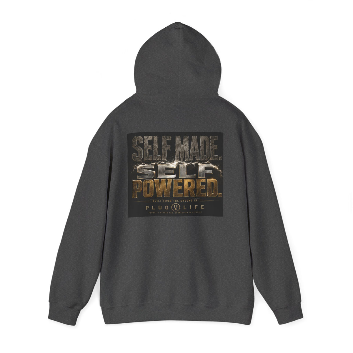 Plug Life Self Made Self Powered Hoodie — Motivational Graphic Sweatshirt