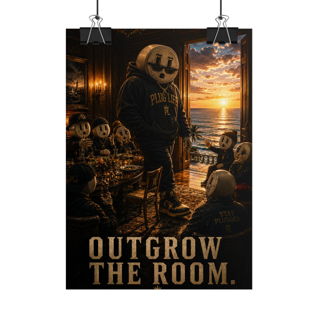 Plug Life Outgrow The Room Poster — Premium Collection Wall Art