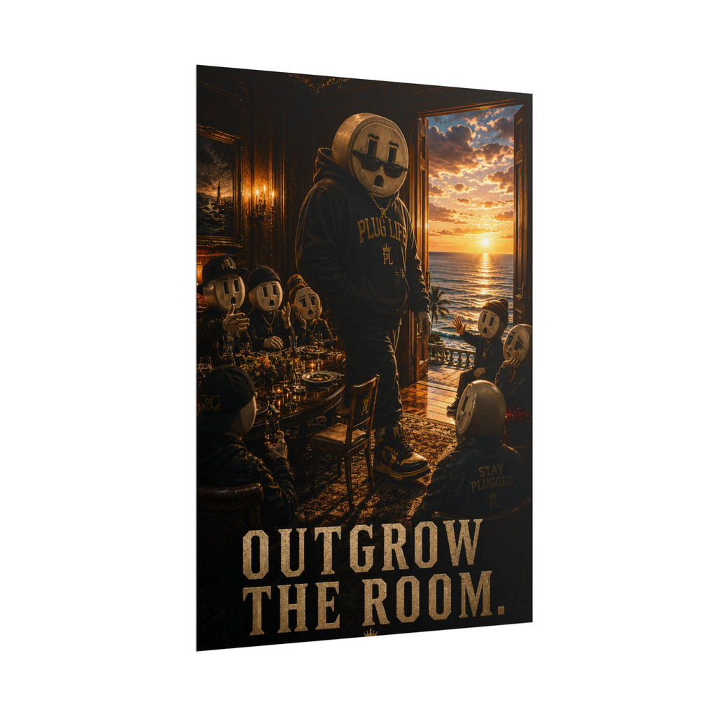 Plug Life Outgrow The Room Poster — Premium Collection Wall Art