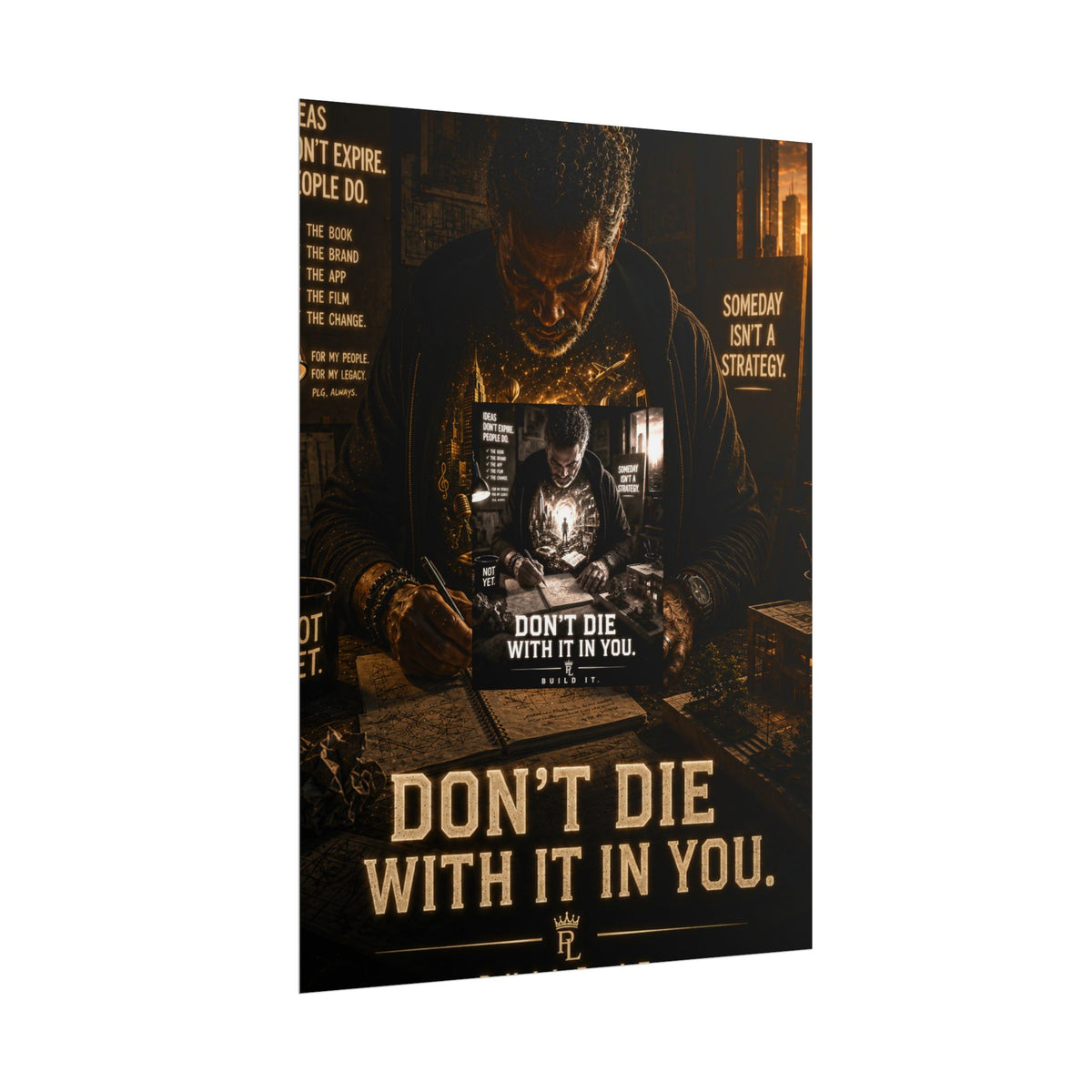 Plug Life Don't Die With It In You Poster — Premium Collection Wall Art