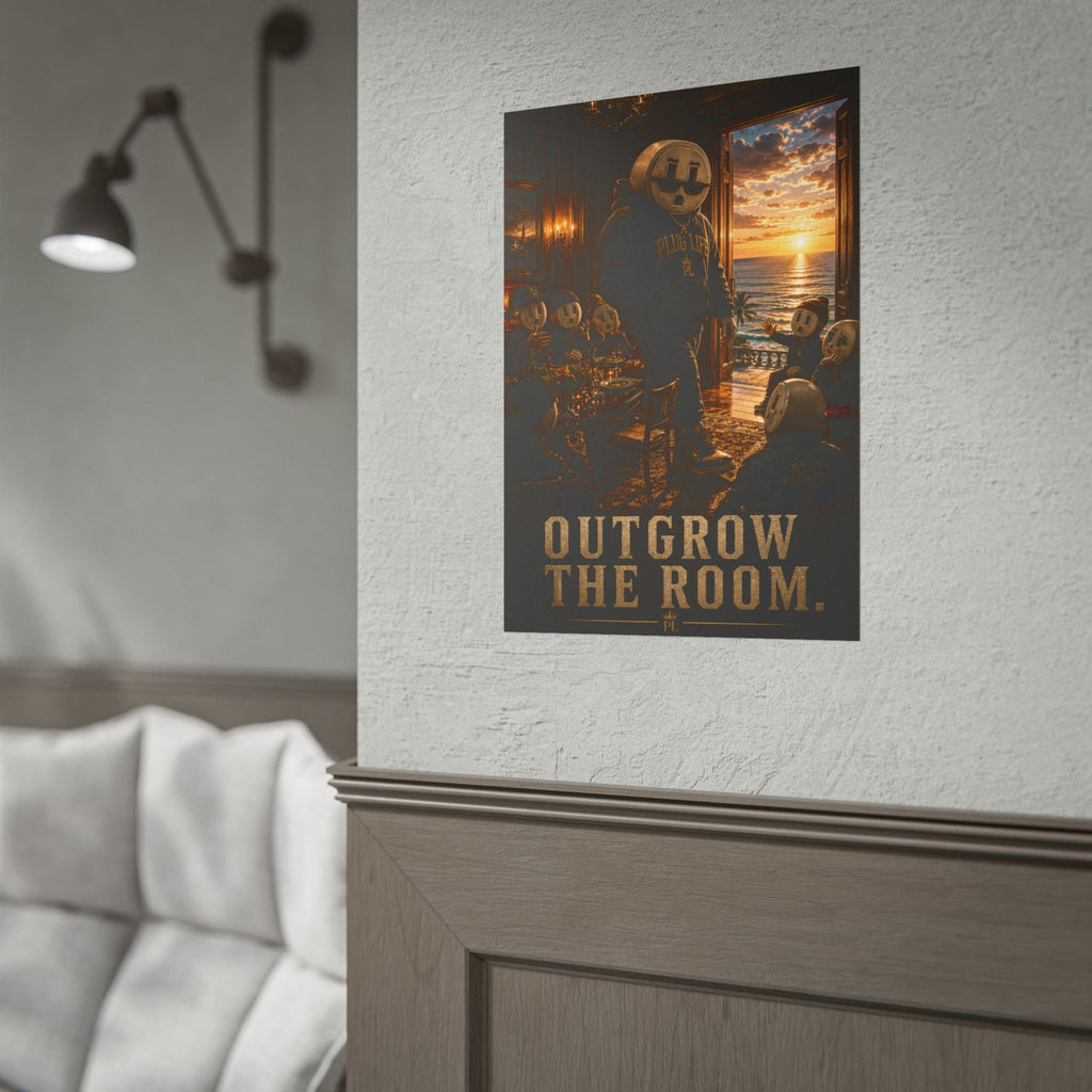 Plug Life Outgrow The Room Poster — Premium Collection Wall Art