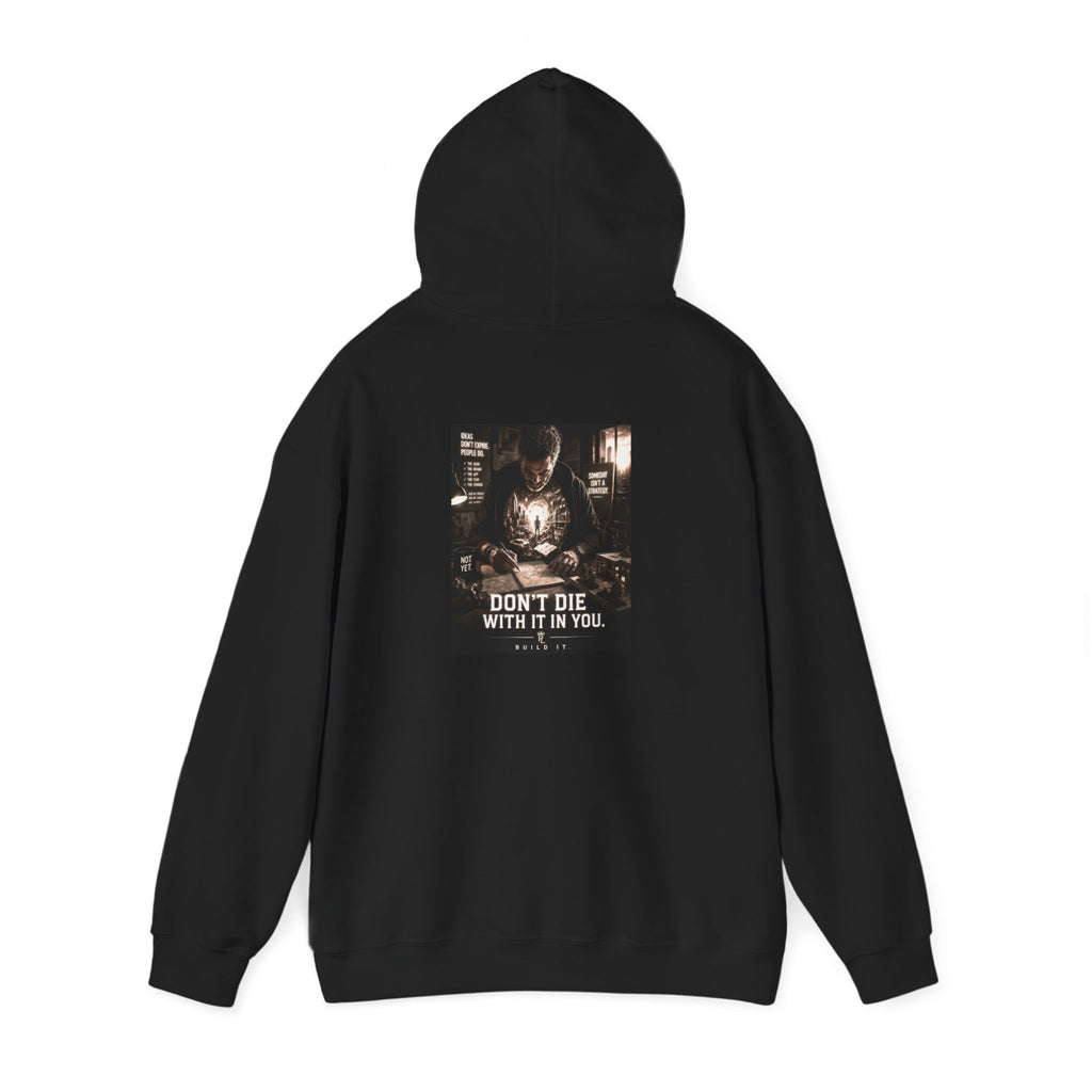 Plug Life Don't Die With It In You Hoodie — Premium Collection Graphic Sweatshirt