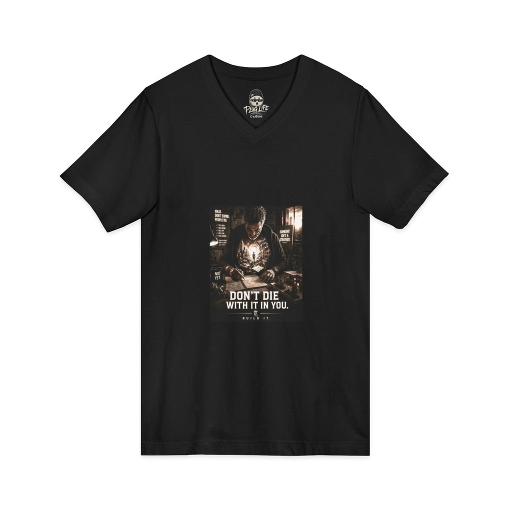 Plug Life Don't Die With It In You Ladies V-Neck Tee — Premium Collection