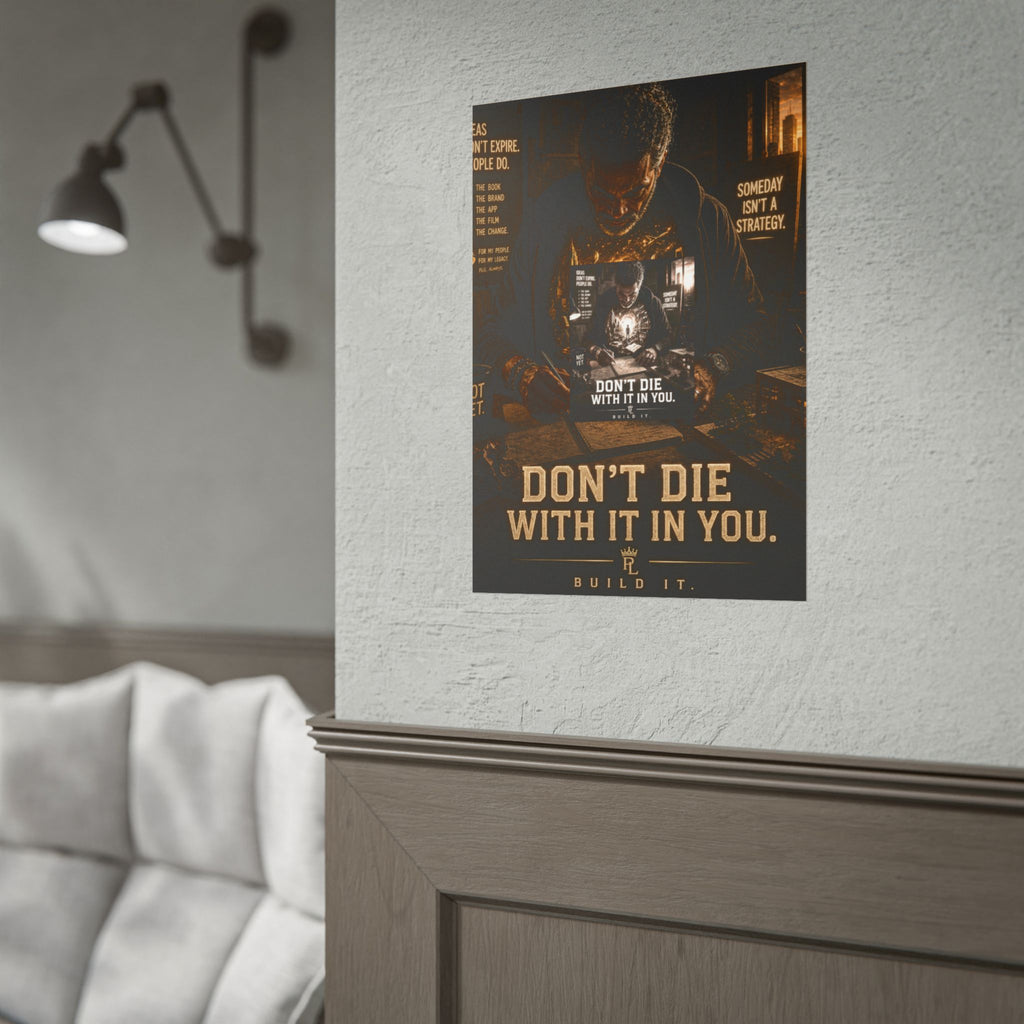 Plug Life Don't Die With It In You Poster — Premium Collection Wall Art