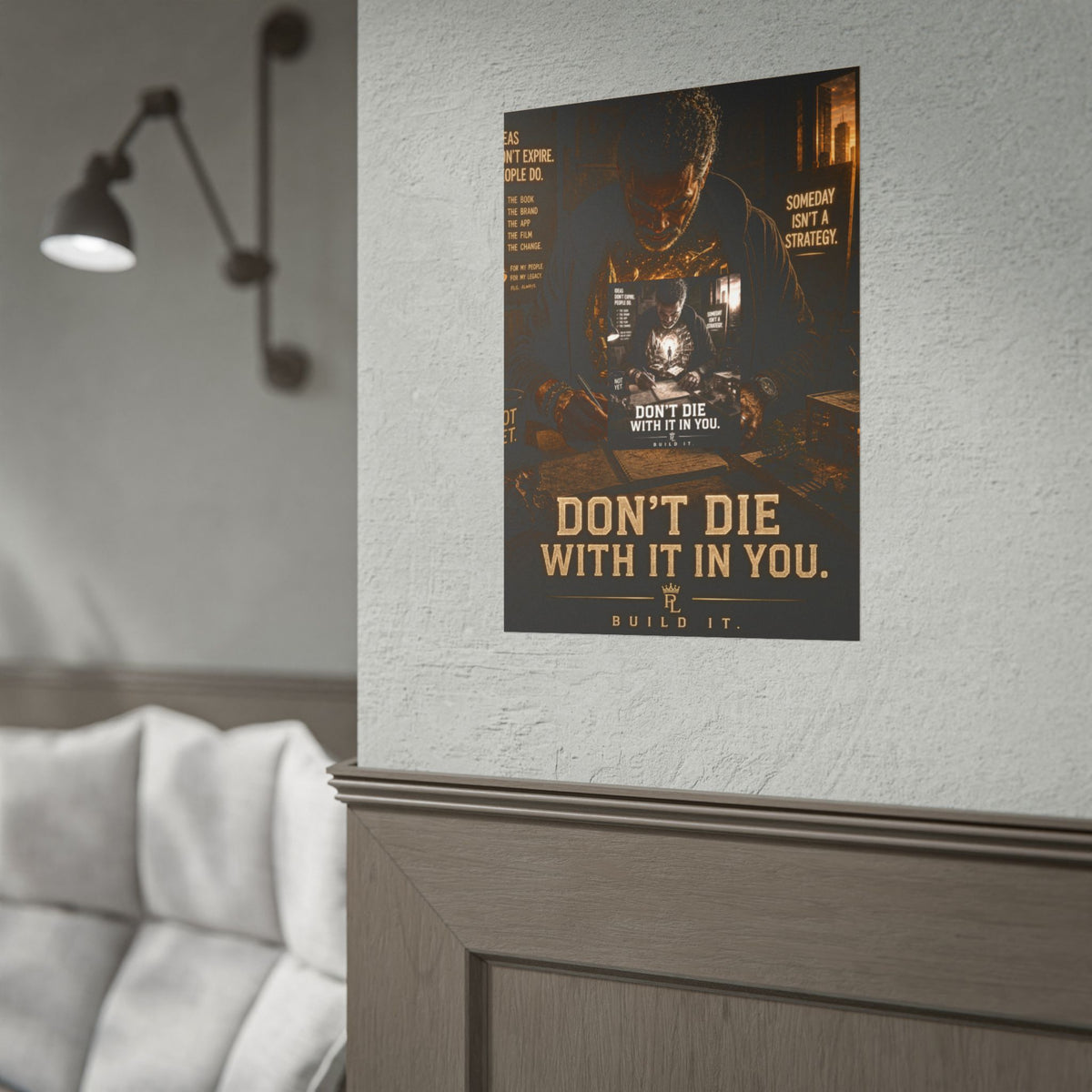 Plug Life Don't Die With It In You Poster — Premium Collection Wall Art