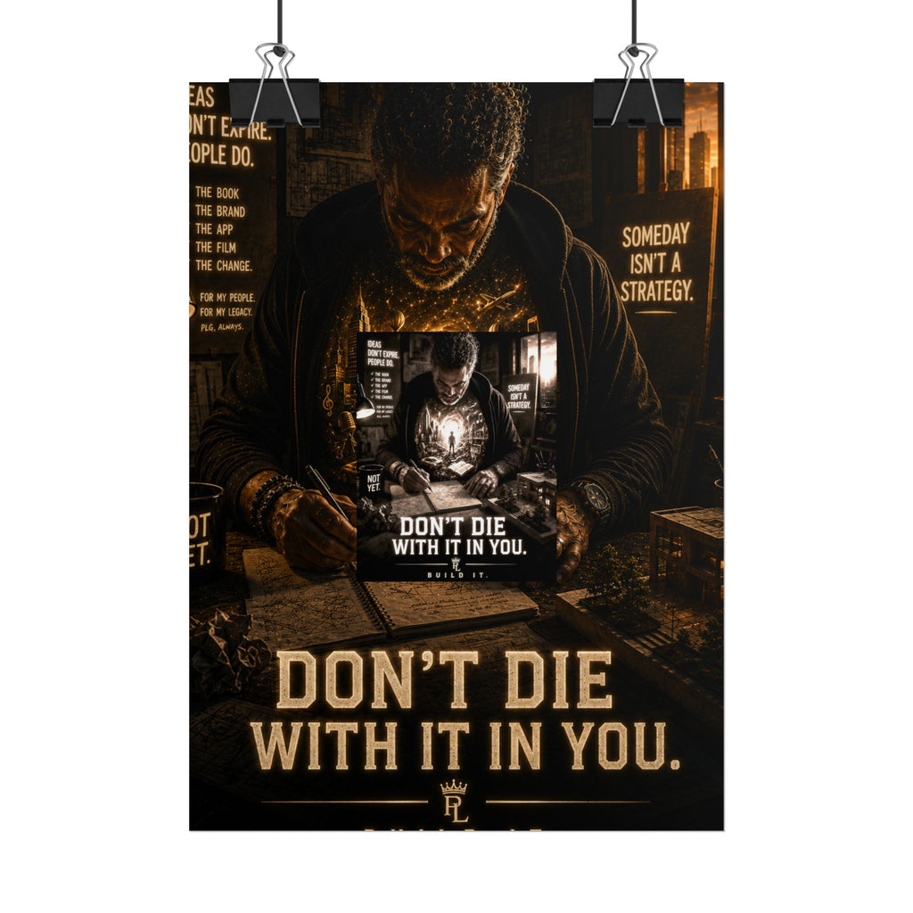 Plug Life Don't Die With It In You Poster — Premium Collection Wall Art