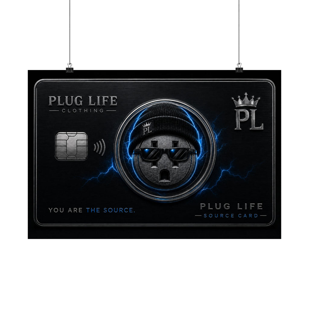 Plug Life Source Card Poster — Premium Collection Wall Art