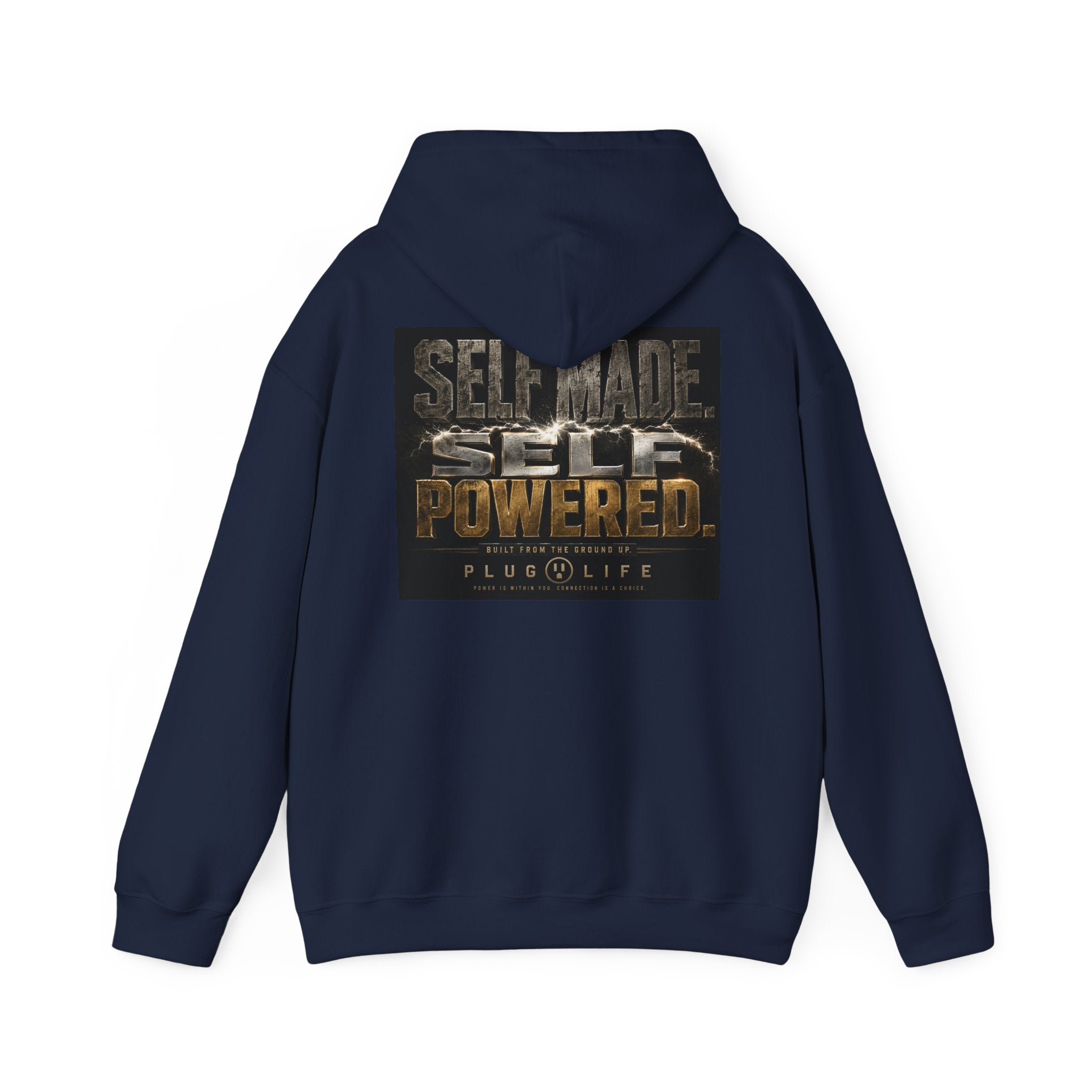 Plug Life Self Made Self Powered Hoodie — Motivational Graphic Sweatshirt